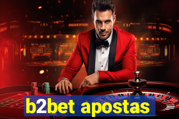 b2bet apostas